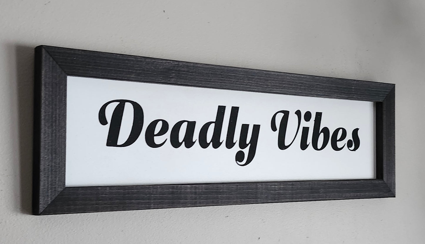 Deadly Vibes