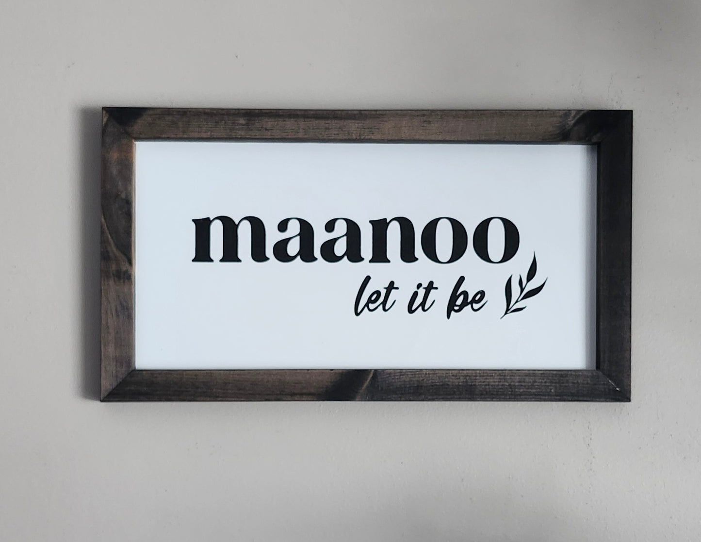 maanoo-let it be (Anishinaabemowin)