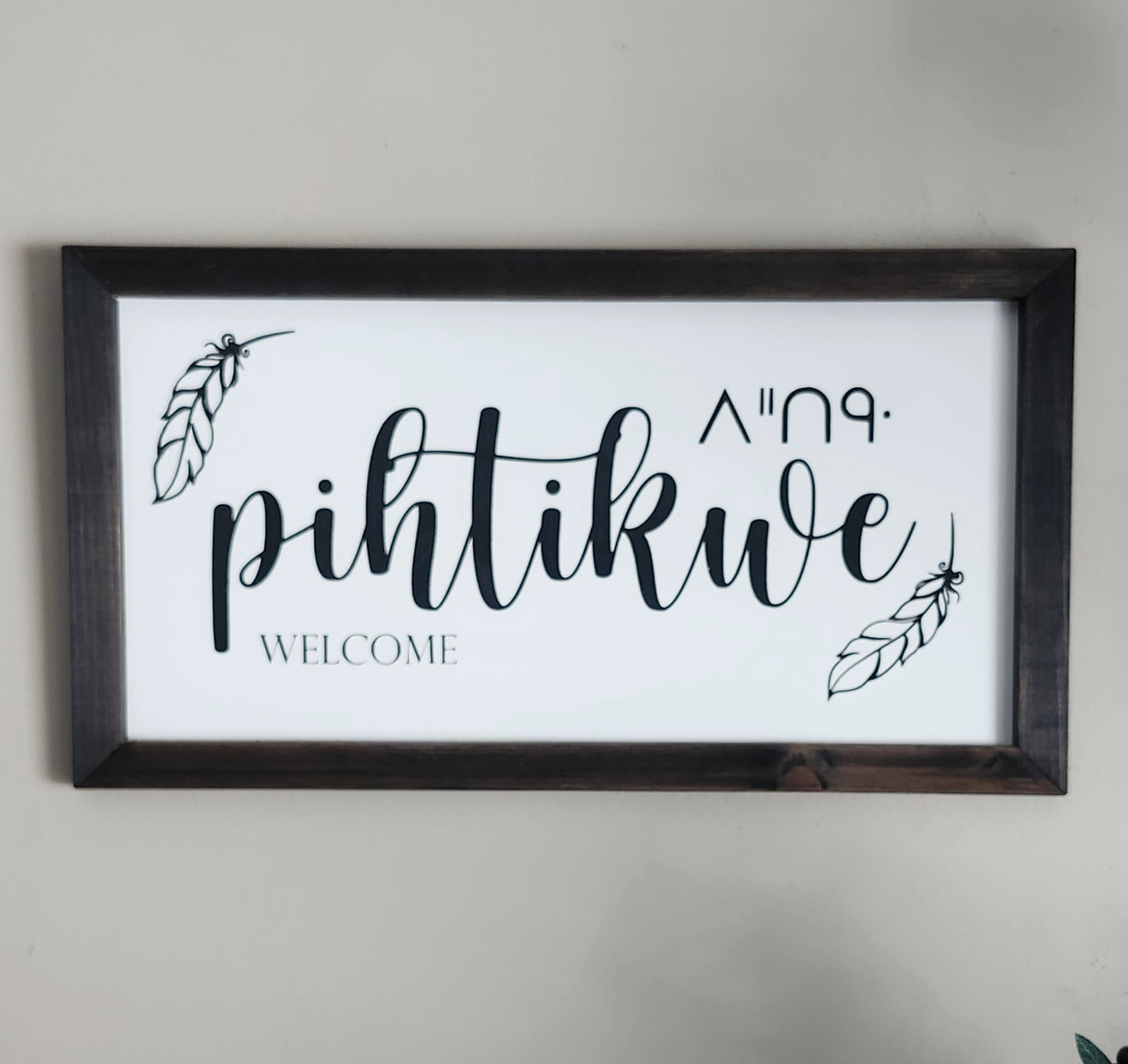 pihtikwe (welcome/come in) Cree