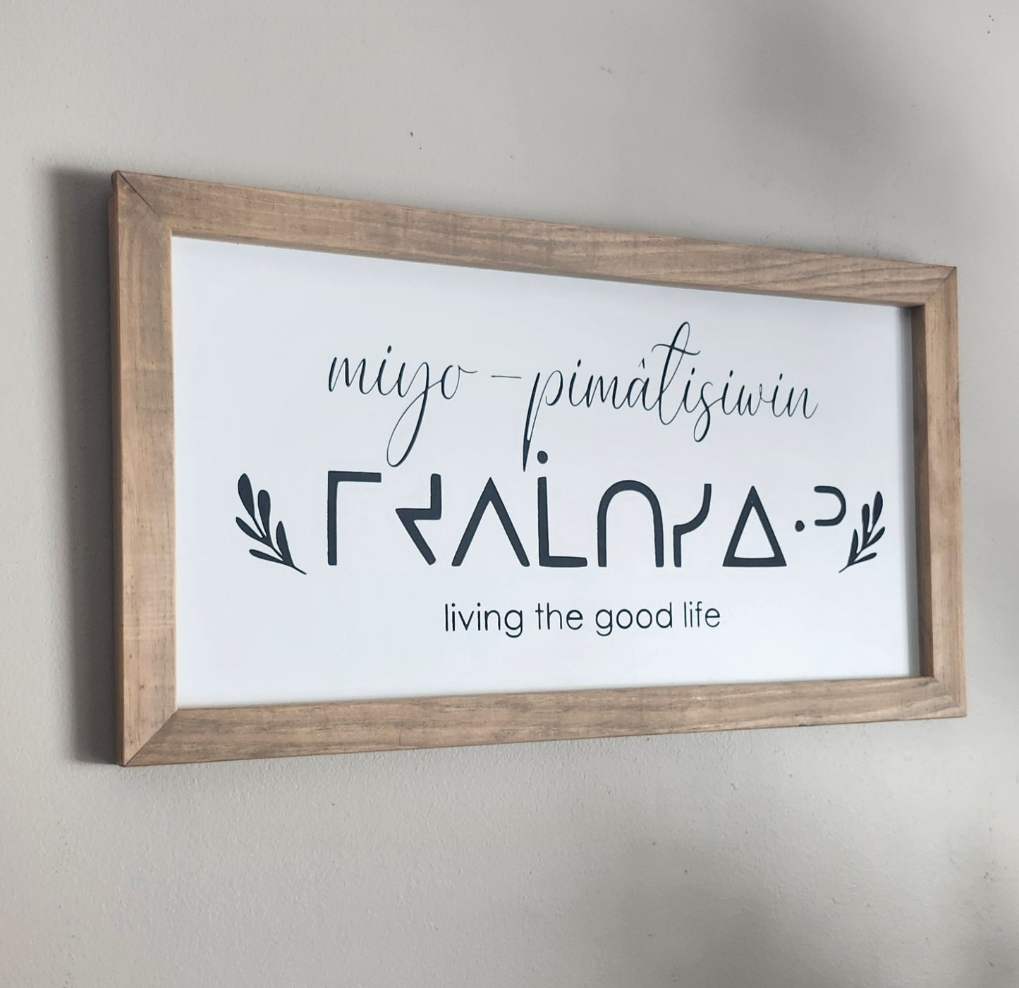 miyo-pimâtisiwin(Cree) Living the Good Life