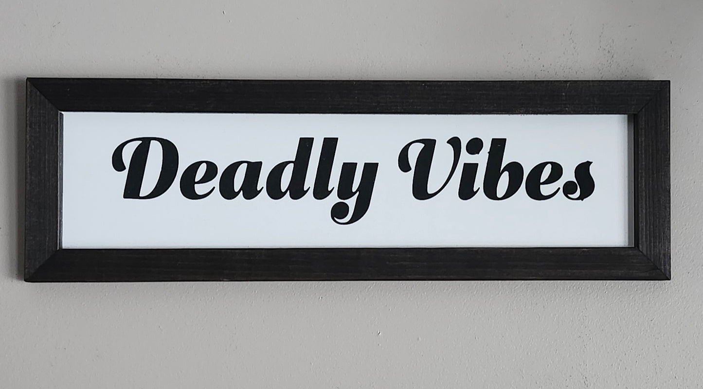 Deadly Vibes
