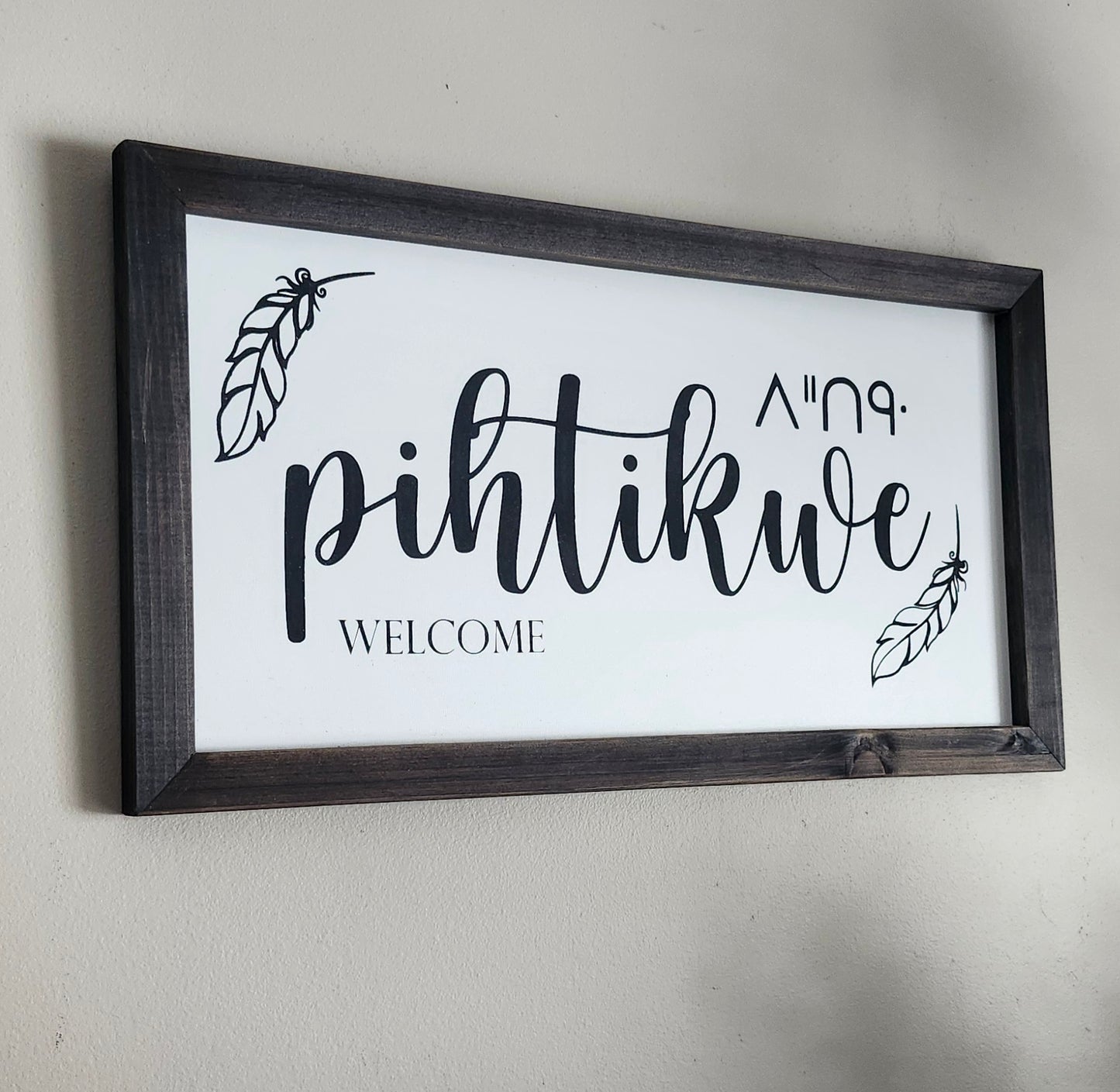 pihtikwe (welcome/come in) Cree