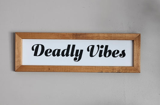 Deadly Vibes