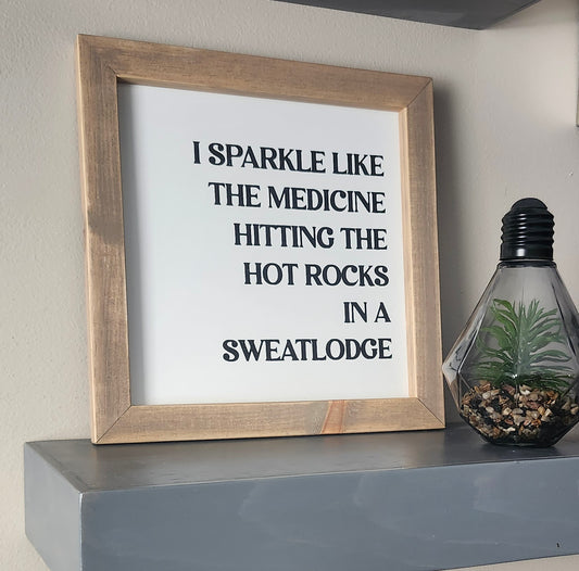 I Sparkle Like The Medicine