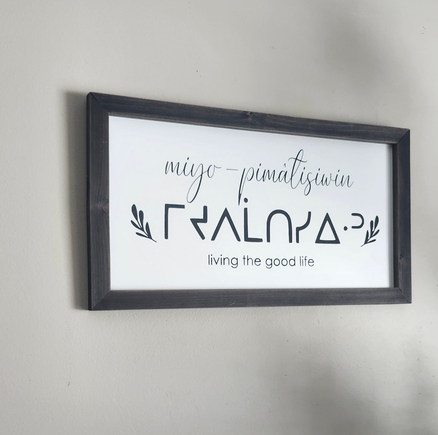 miyo-pimâtisiwin(Cree) Living the Good Life